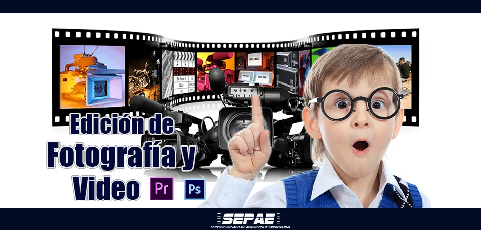 Edición de Fotografía y Video